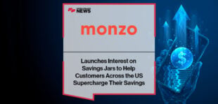 Monzo Launches Interest on Savings Jars to Help Customers Across the US Supercharge Their Savings