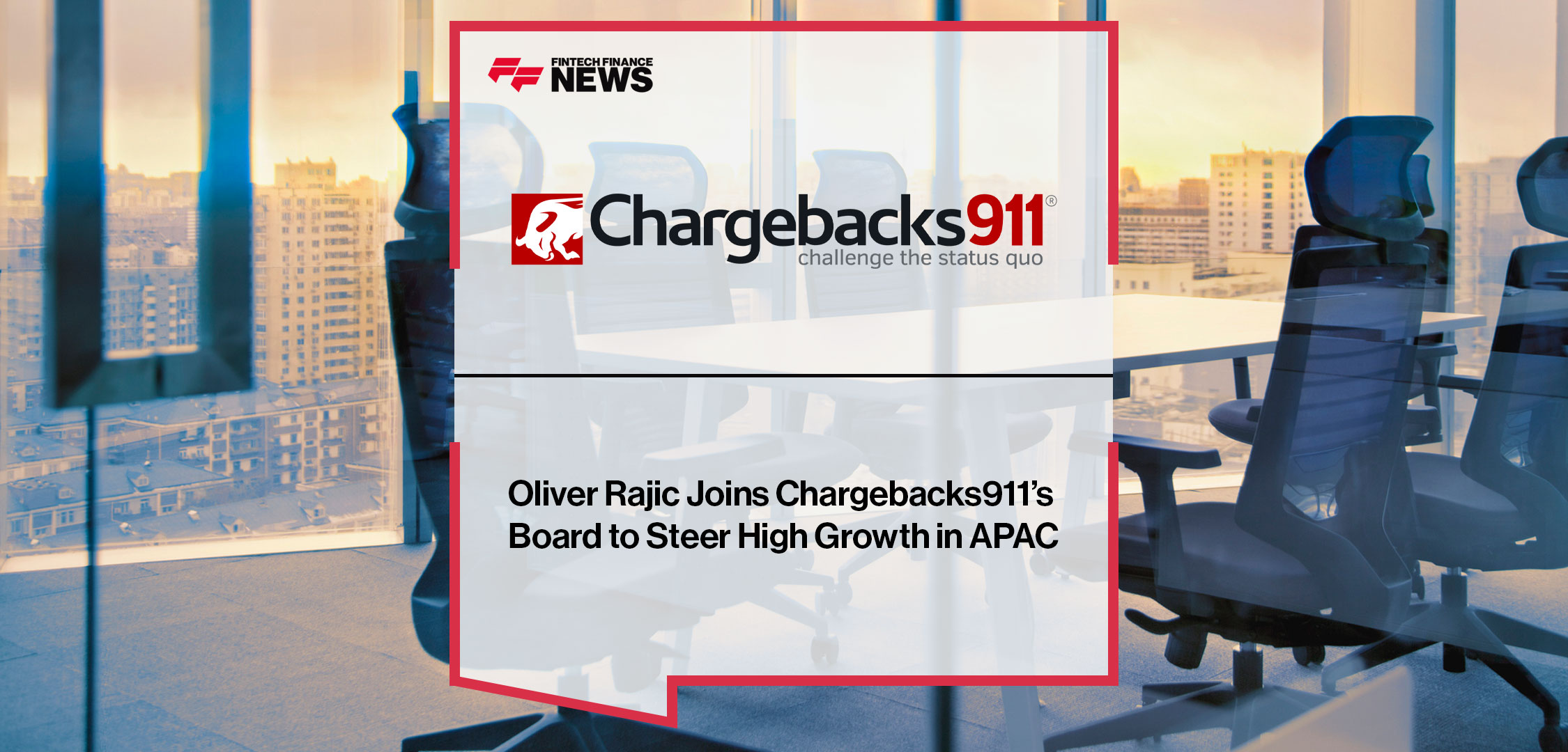 Oliver-Rajic-Joins-Chargeback911’s-Board-to-Steer-High-Growth-in-APAC