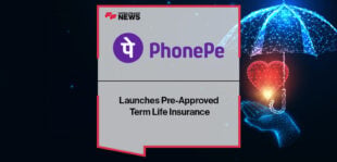 PhonePe Launches Pre-Approved Term Life Insurance