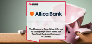 The-Message-Is-Clear-When-It-Comes-to-Savings-High-Street-Banks-Still-Take-Small-Business-Customers-for-Granted