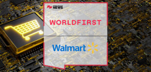 WorldFirst Partners With Walmart for Secure Online Fund Collection