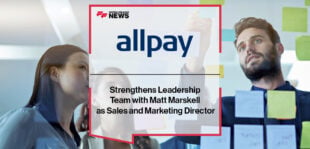 allpay Strengthens Leadership Team with Matt Marskell as Sales and Marketing Director