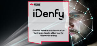 iDenfy’s-New-Face-Authentication-Tool-Helps-Create-a-Shortcut-for-User-Onboarding