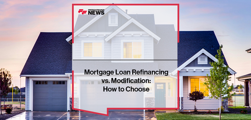 Mortgage Loan Refinancing vs. Modification: How to Choose