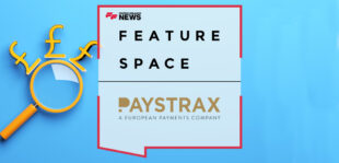 PAYSTRAX Has Selected Featurespace to Tackle Fraud Across Europe, Demonstrating the Strength of Its Fraud Prevention Technology