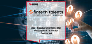 250+ Speakers confirmed for the largest FTT Fintech Festival yet | FFNews