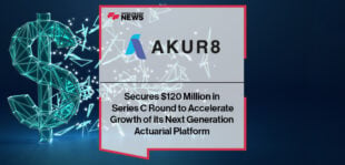 Akur8 Secures $120 Million in Series C Round to Accelerate Growth of its Next Generation Actuarial Platform