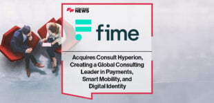 Fime Acquires Consult Hyperion, Creating a Global Consulting Leader in Payments, Smart Mobility, and Digital Identity