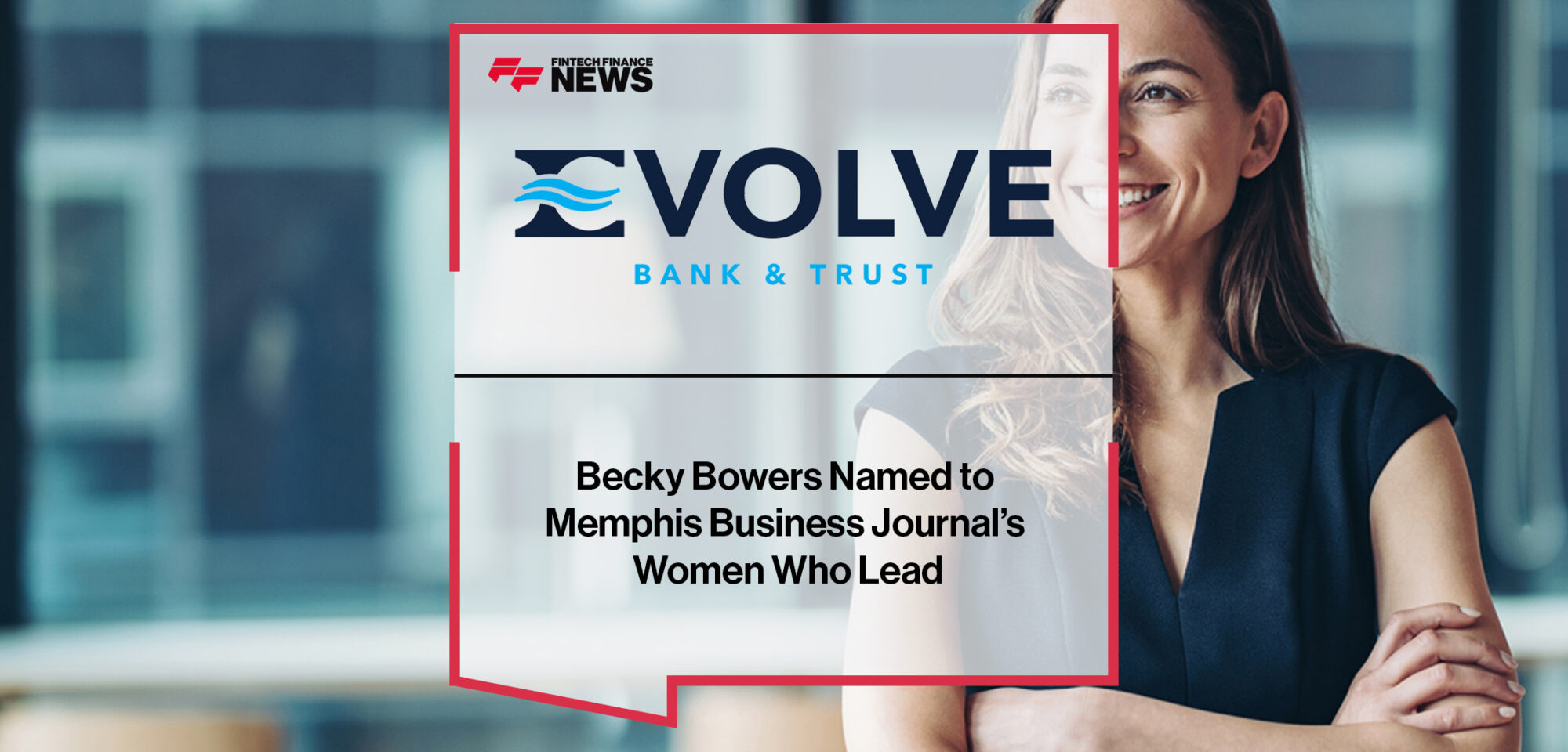 Evolve’s Becky Bowers Named to Memphis Business Journal’s Women Who Lead | FFNews