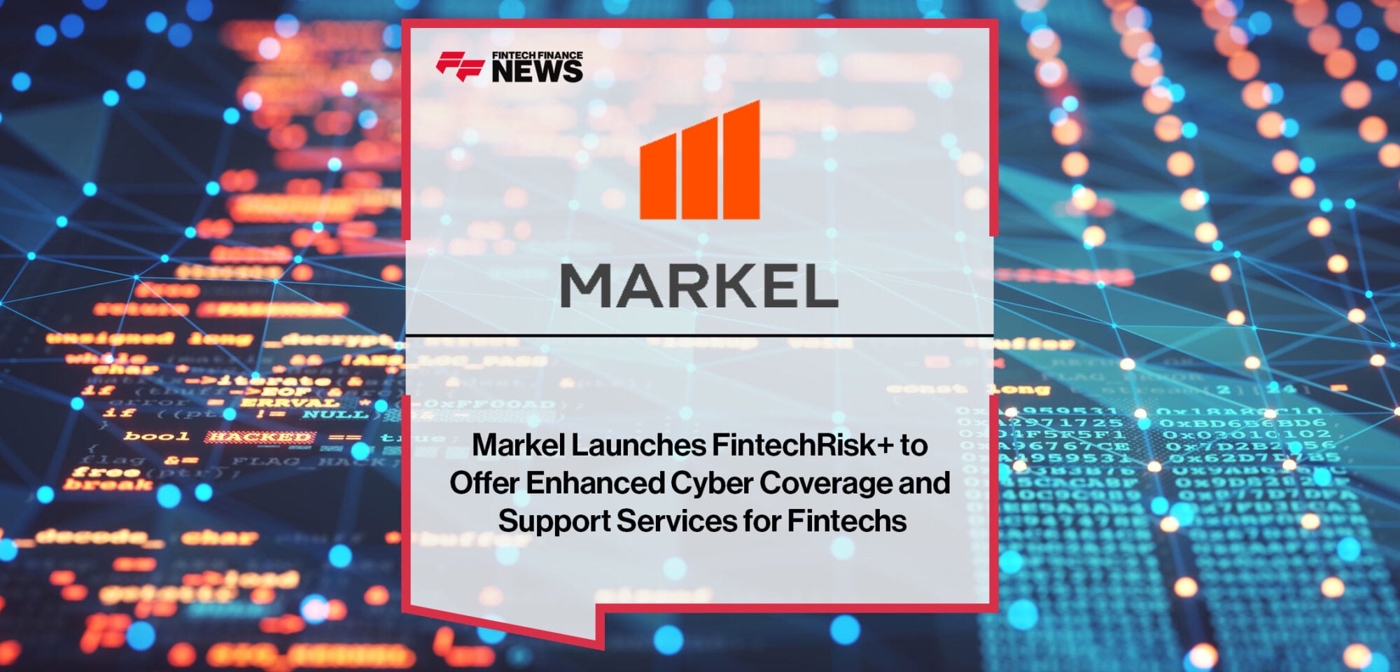 Markel-Launches-FintechRisk+-to-Offer-Enhanced-Cyber-Coverage-and-Support-Services-for-Fintechs