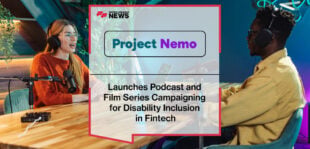 Project Nemo Launches Podcast and Film Series Campaigning for Disability Inclusion in Fintech