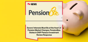 Savers’-Interests-Must-Be-at-the-Heart-of-Pension-Market-Changes,-PensionBee-States-in-DWP-Pension-Investment-Review-Response