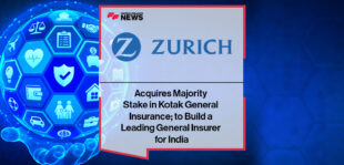 Zurich Acquires Majority Stake in Kotak General Insurance; to Build a Leading General Insurer for India