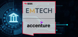 Accenture Invests in EMTECH to Modernize Central Bank Operations
