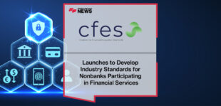 Coalition for Financial Ecosystem Standards (CFES) Launches to Develop Industry Standards for Nonbanks Participating in Financial Services