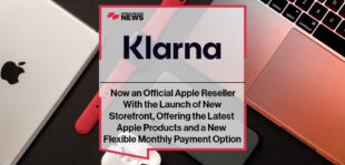 Klarna Now an Official Apple Reseller With the Launch of New Storefront, Offering the Latest Apple Products and a New Flexible Monthly Payment Option