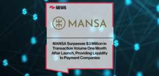 MANSA-Surpasses-$3-Million-in-Transaction-Volume-One-Month-After-Launch,-Providing-Liquidity-to-Payment-Companies
