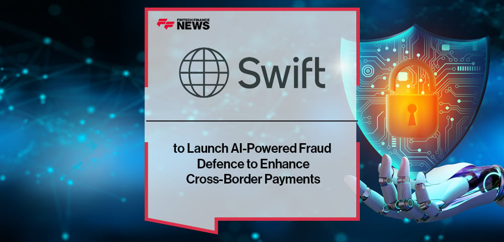 Swift to Launch AI-Powered Fraud Defence to Enhance Cross-Border Payments