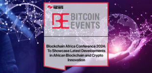 Blockchain Africa Conference 2024- Set to Showcase Latest Developments in African Blockchain and Crypto Innovation | FFNews