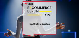 E-commerce Berlin Expo 2025- Meet the First Speakers | FFNews