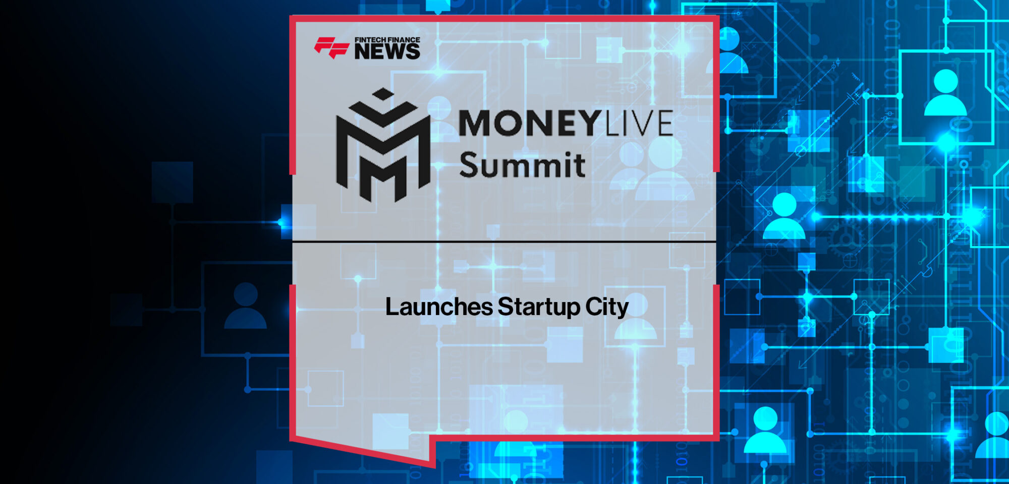 MoneyLIVE Summit 2025 Launches Startup City | FFNews