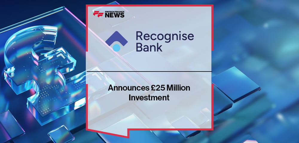 Recognise Bank Announces £25 Million Investment