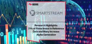 SmartStream Research Highlights: 71% of Firms Invest in Reference Data and Many Increase Alpha Generation