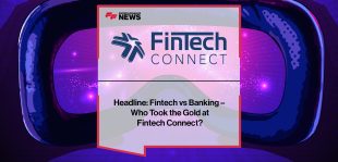 Headline- Fintech vs Banking – Who Took the Gold at Fintech Connect? | FFNews