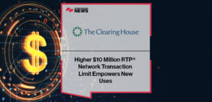 Higher $10 Million RTP® Network Transaction Limit Empowers New Uses