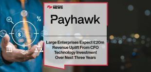 Large Enterprises Expect £20m Revenue Uplift From CFO Technology Investment Over Next Three Years