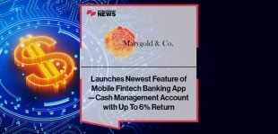 Marygold Launches Newest Feature of Mobile Fintech Banking App—Cash Management Account with Up To 6% Return