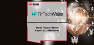 Wales’ Annual Fintech Report 23/24 Released by FinTech Wales