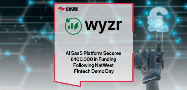 AI SaaS Platform, Wyzr, Secures £400,000 in Funding Following NatWest Fintech Demo Day