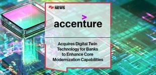 Accenture Acquires Digital Twin Technology for Banks to Enhance Core Modernization Capabilities