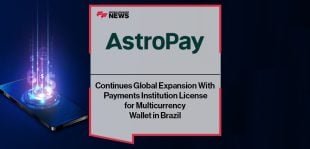 Astropay Continues Global Expansion With Payments Institution License for Multicurrency Wallet in Brazil