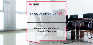 Bank of America Names Maria Martinez to Board of Directors | FFNews