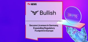 Bullish Secures Licenses in Germany, Expanding Regulatory Footprint in Europe