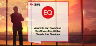 Equiniti Appoints Dan Kramer as Chief Executive, Global Shareholder Services