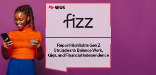 Fizz Report Highlights Gen Z Struggles to Balance Work, Gigs, and Financial Independence