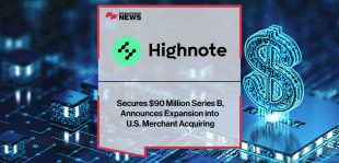 Highnote Secures $90 Million Series B, Announces Expansion into U.S. Merchant Acquiring | FFNews