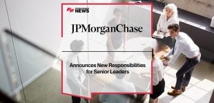 JPMorganChase Announces New Responsibilities for Senior Leaders | FFNews