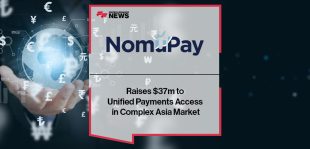 Nomupay Raises $37m to Expand Unified Payments Access in Complex Asia Market
