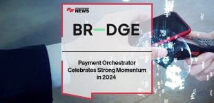 Payment Orchestrator BR-DGE Celebrates Strong Momentum in 2024