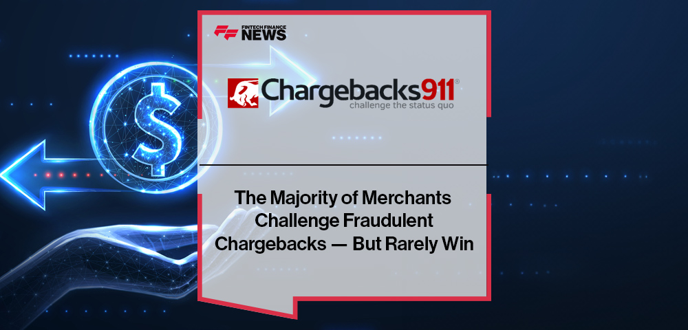 The Majority of Merchants Challenge Fraudulent Chargebacks — But Rarely Win