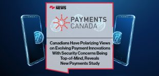 Canadians Have Polarizing Views on Evolving Payment Innovations With Security Concerns Being Top-of-Mind, Reveals New Payments Canada Study