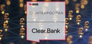 Interpolitan Money Announces Partnership with ClearBank | FFNews