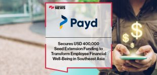 Payd Secures USD 400,000 Seed Extension Funding to Transform Employee Financial Well-Being in Southeast Asia