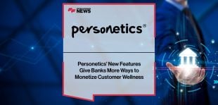 Personetics'-New-Features--Give-Banks-More-Ways-to--Monetize-Customer-Wellness