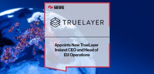 TrueLayer Appoints New TrueLayer Ireland CEO and Head of EU Operations