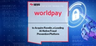 Worldpay to Acquire Ravelin, a Leading AI-Native Fraud Prevention Platform